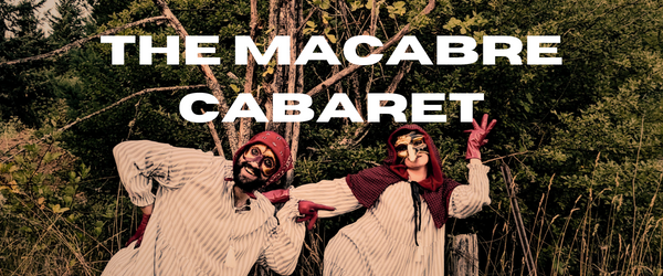 The Macabre Cabaret
